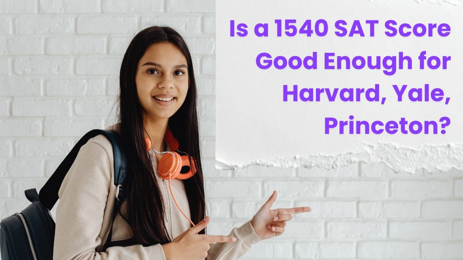 Is a 1540 SAT Score Good Enough for Harvard, Yale, Princeton in 2026?
