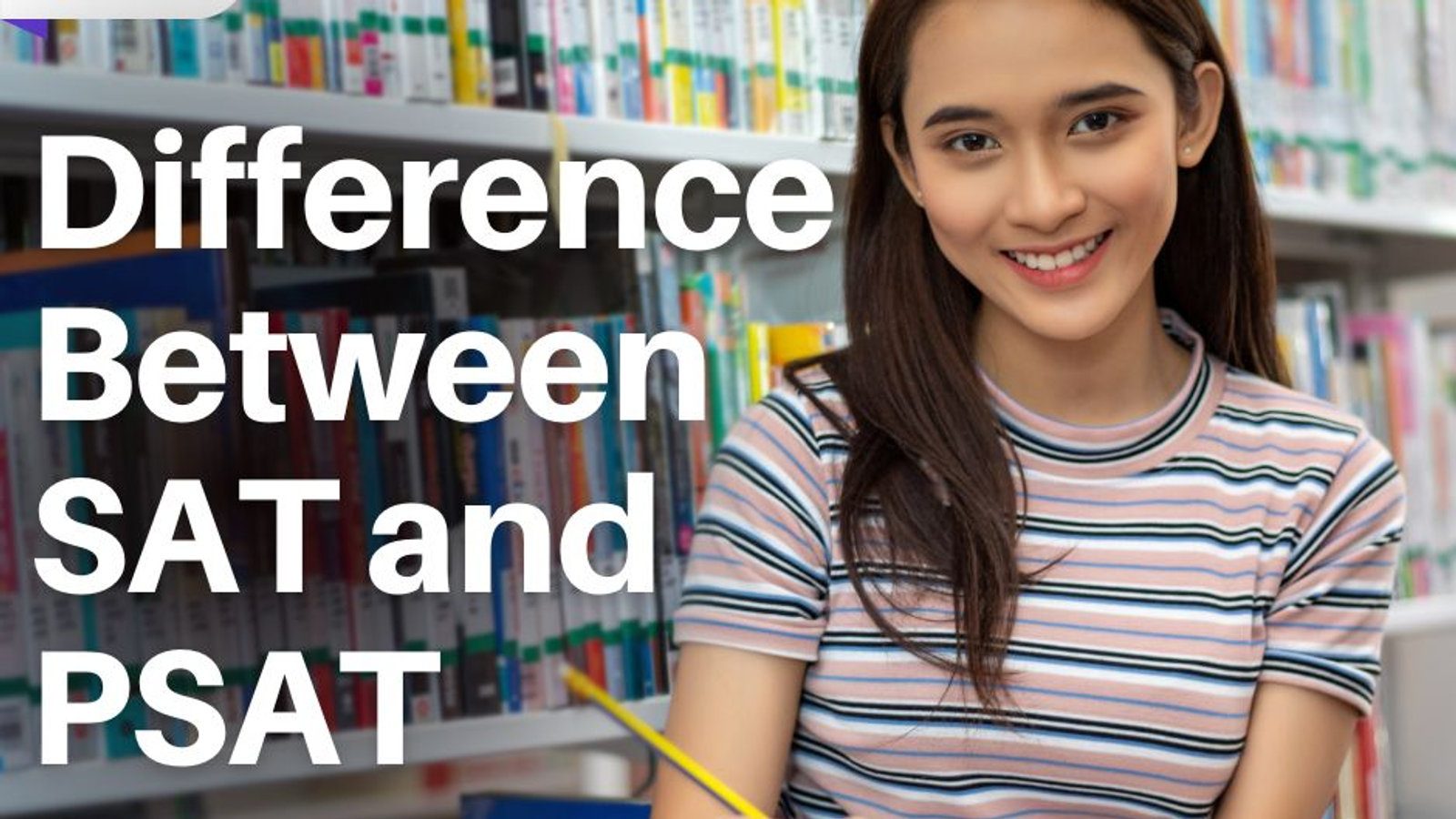 What's the Difference Between SAT and PSAT and Why It Matters