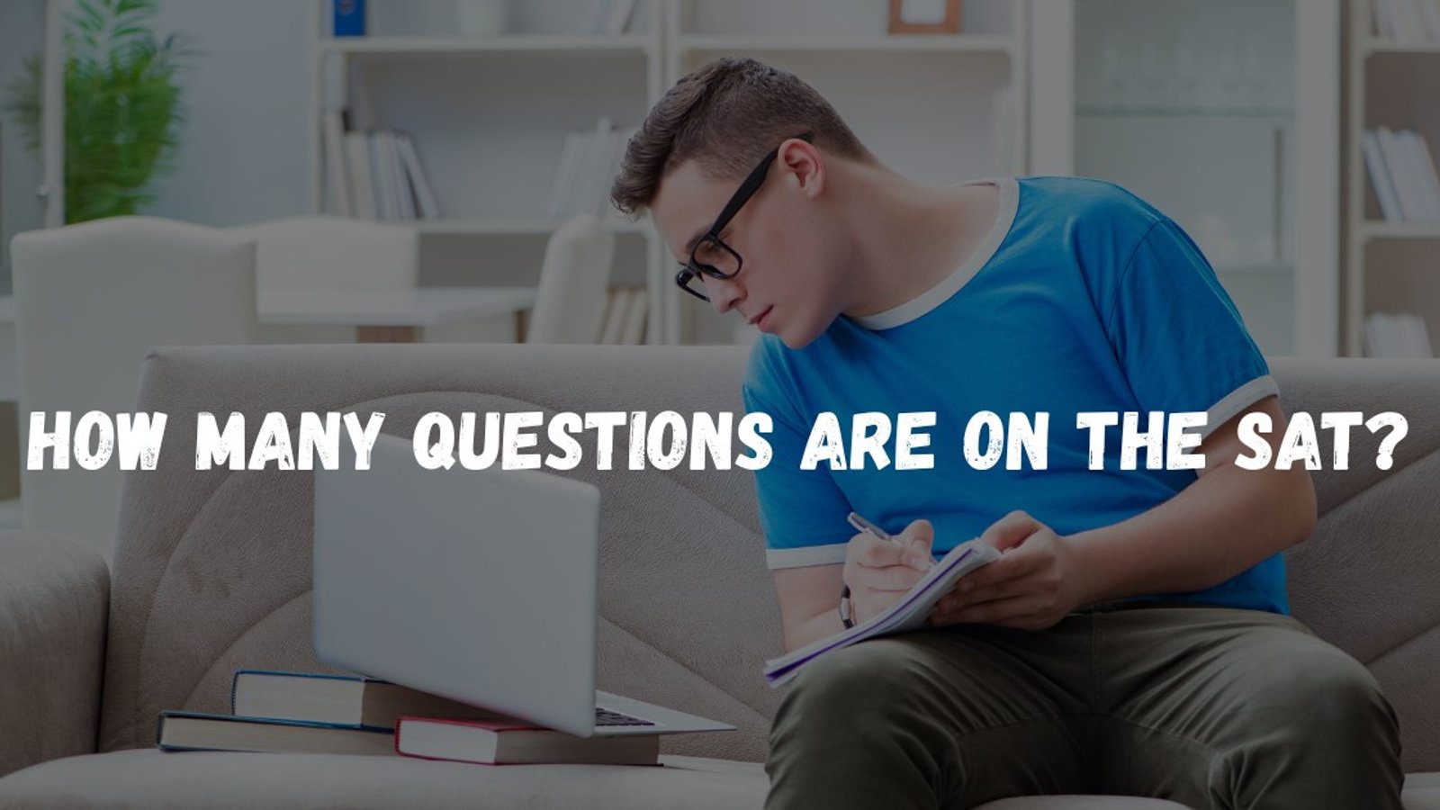 How Many Questions Are on the SAT? 2026 Complete Breakdown