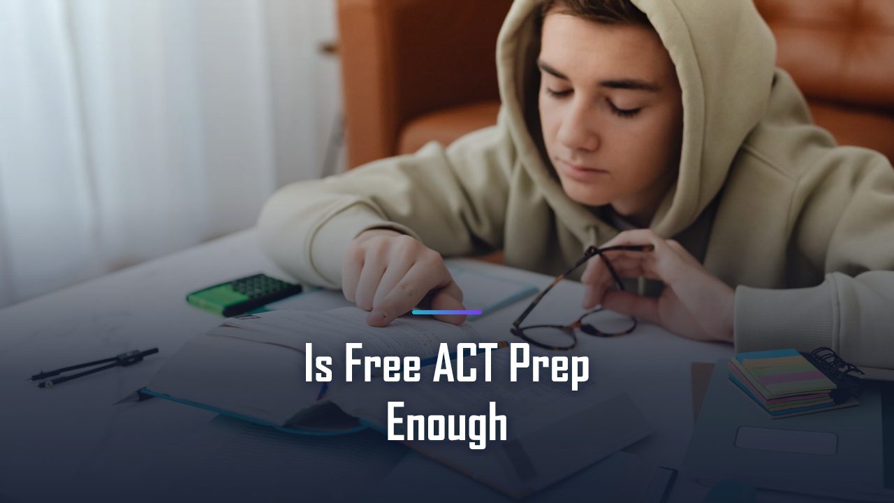 Is Free ACT Prep Enough to Raise Your Composite? An Honest Answer