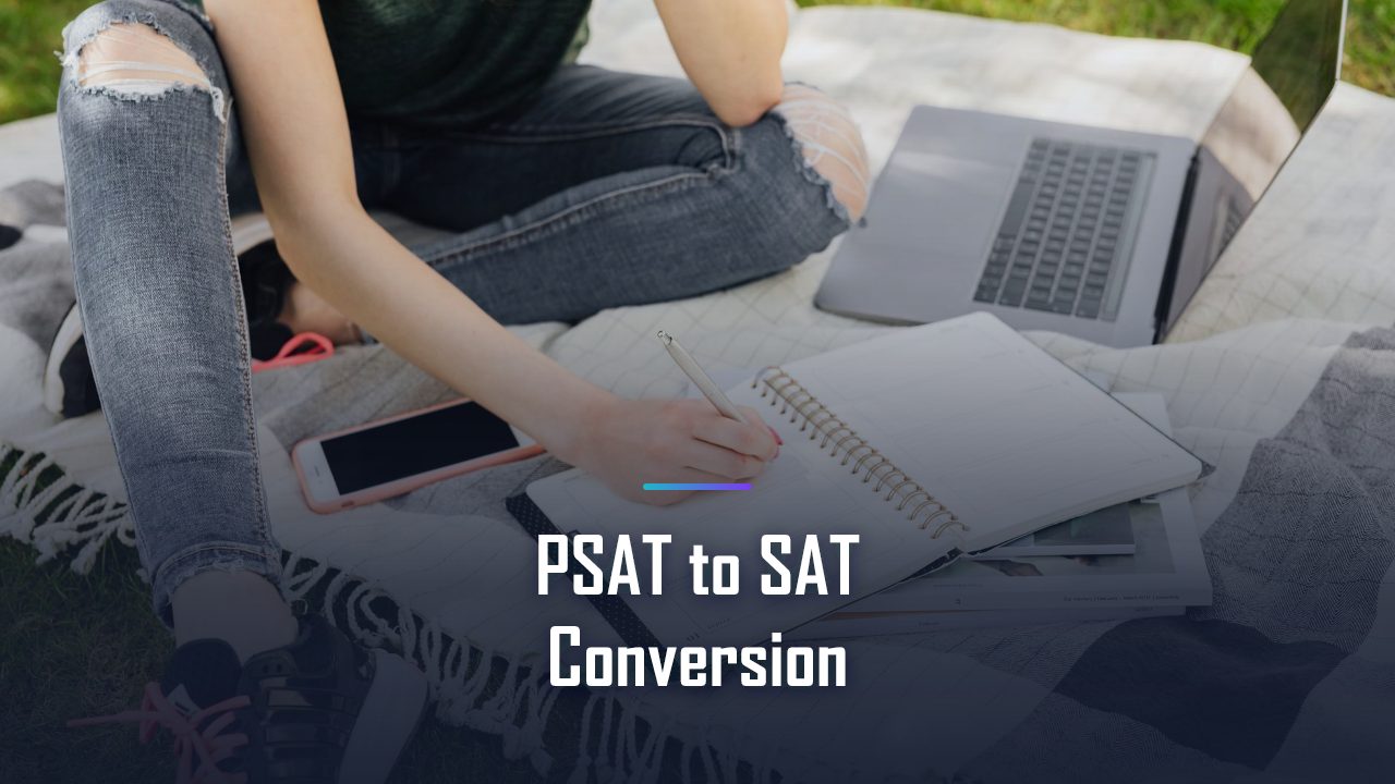 PSAT to SAT: How to Use Your PSAT Score to Plan Your SAT Strategy (2026)