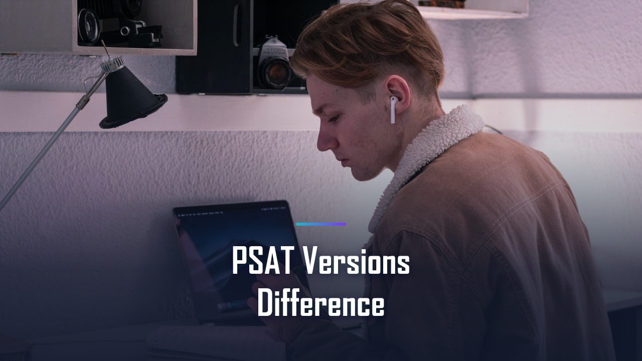 PSAT 8/9 vs. PSAT 10 vs. PSAT/NMSQT: The Differences Explained (2026)